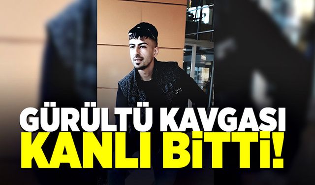 Gürültü kavgası sokakta kanlı bitti!