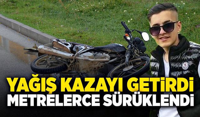 Yağış kazayı getirdi! Motosiklet metrelerce sürüklendi