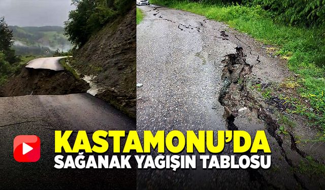 Kastamonu’da sağanak yağışın tablosu