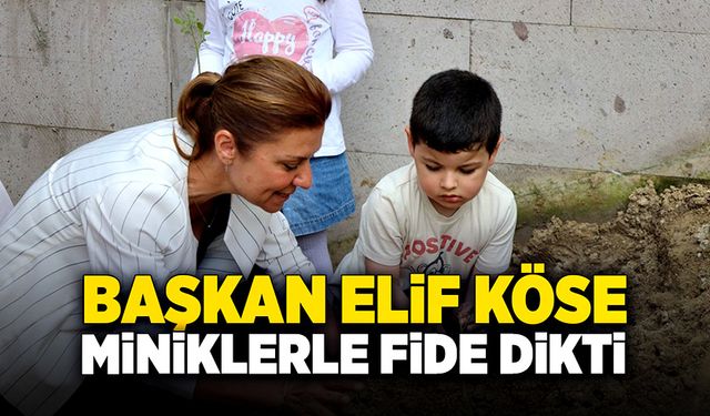 Başkan Elif Köse’den miniklerle fide etkinliği