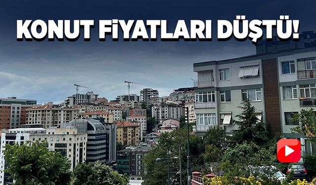 Konut fiyatları düştü!