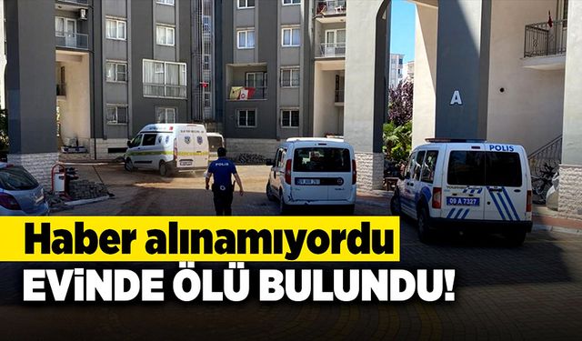 Ailesinin haber alamadığı şahıs evinde ölü olarak bulundu!