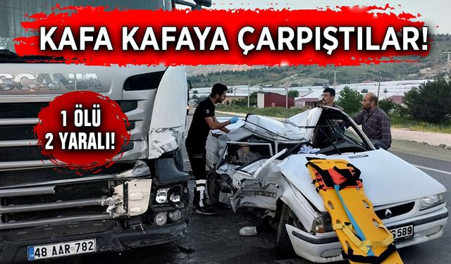 Otomobille tır kafa kafaya çarpıştılar! 1 ölü, 2 yaralı