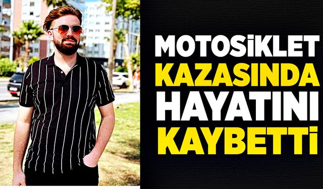 İki motosiklet çarpıştı 1 kişi hayatını kaybetti!