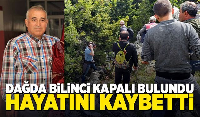 Dağda bilinci kapalı bulunan şahıs hayatını kaybetti