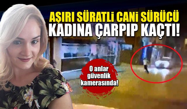 Aşırı hızla seyreden cani sürücü kadına çarpıp kaçtı!