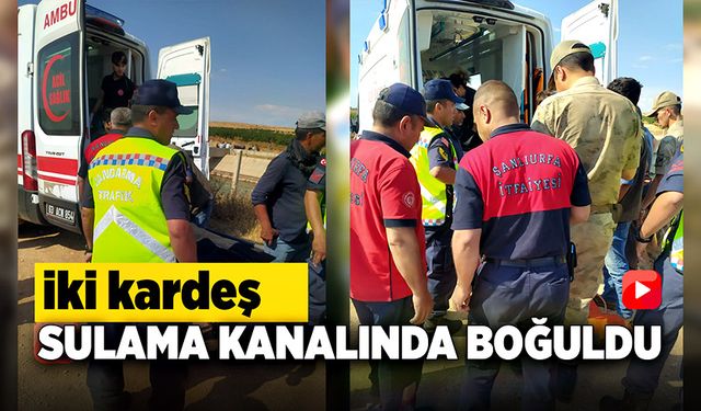 Yüzmeyi bilmeyen kardeşini kurtarmak isterken ikisi de boğuldu!