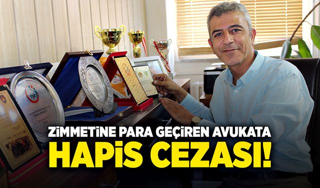 DSİ’de görev yapan avukat zimmetine para geçirmekten hapis cezası aldı!