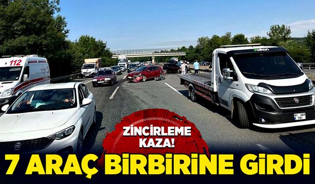 Zincirleme kaza: 7 araç birbirine girdi