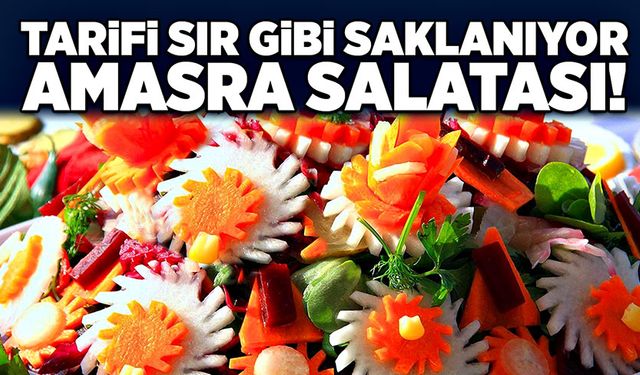 Tarifi sır gibi saklanıyor:  Amasra salatası