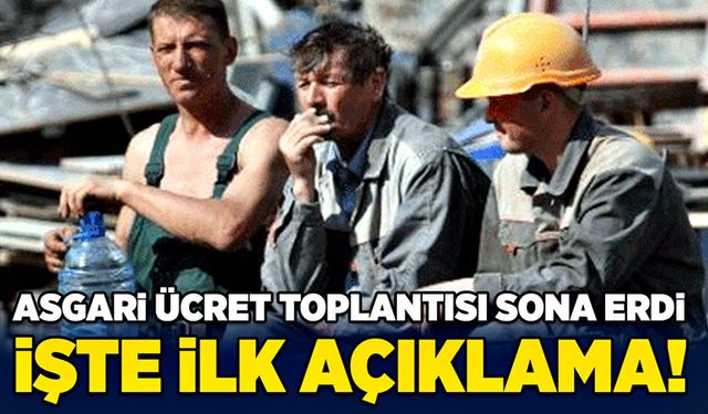 Asgari ücret toplantısı sona erdi!  İşte ilk açıklama!