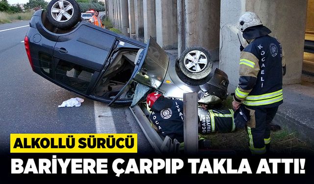 Alkollü sürücü bariyere çarpıp takla attı!