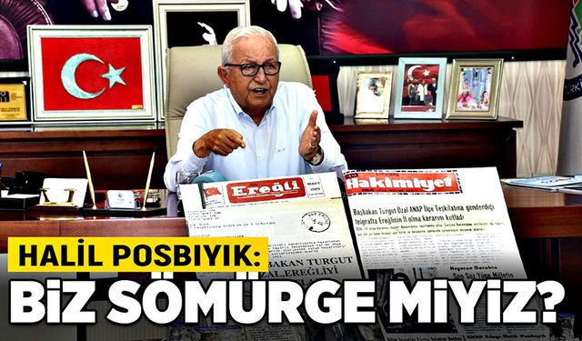 Halil Posbıyık: Biz sömürge miyiz?