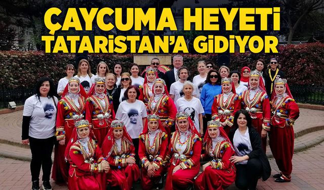 Çaycuma heyeti Tataristan’a gidiyor