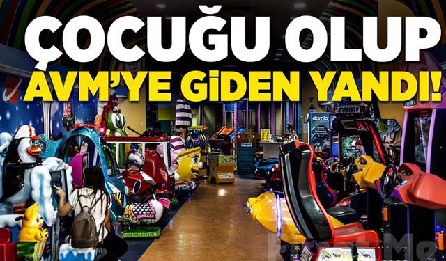 Çocuğu olup AVM’ye giden yandı!