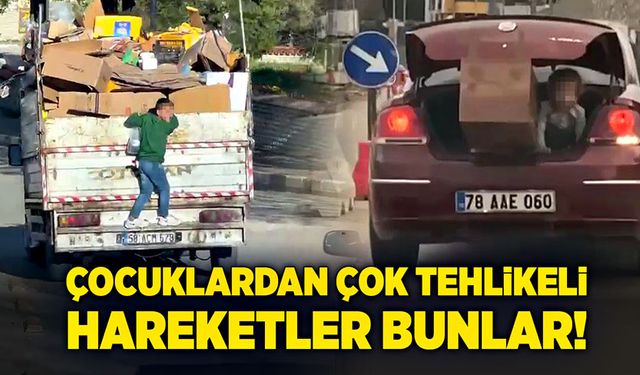 Çocuklardan çok tehlikeli hareketler bunlar