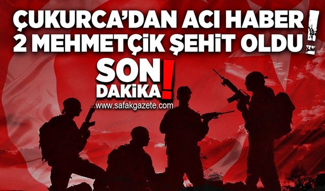 Çukurca’dan acı haber geldi: 2 Mehmetçik şehit oldu!