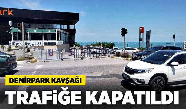 Demirpark kavşağı trafiğe kapatıldı