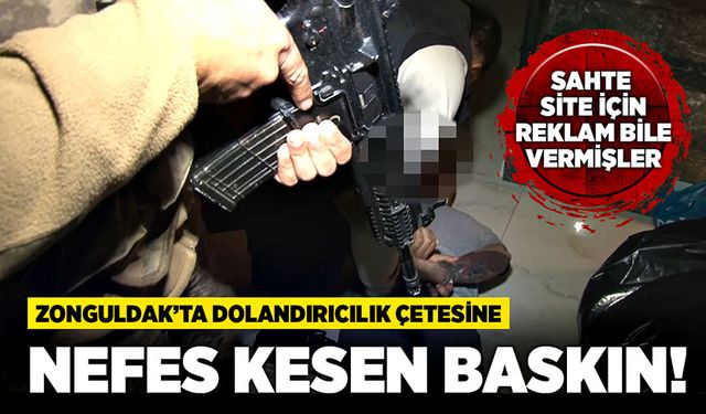 Zonguldak’ta dolandırıcılık çetesine nefes kesen operasyon