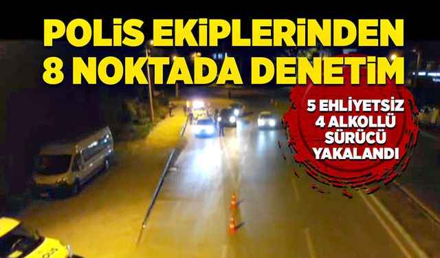 Polisten 8 noktada eş zamanlı denetim