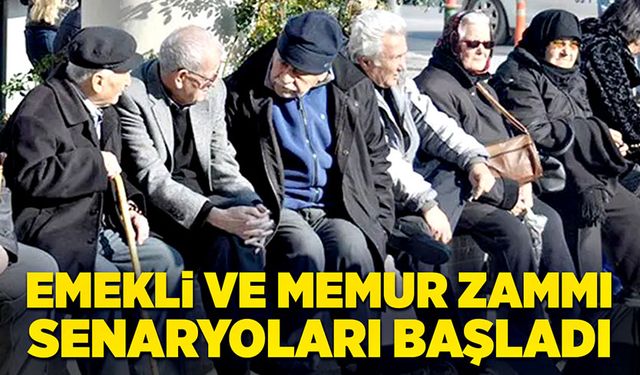 Emekli ve memur zammı senaryoları başladı