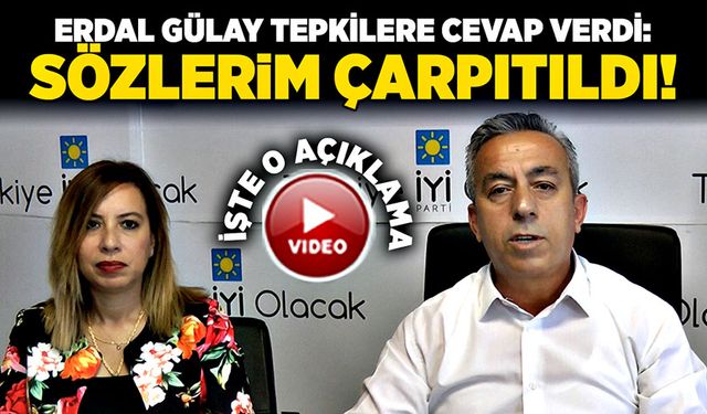 Erdal Gülay: Sözlerim çarpıtıldı!