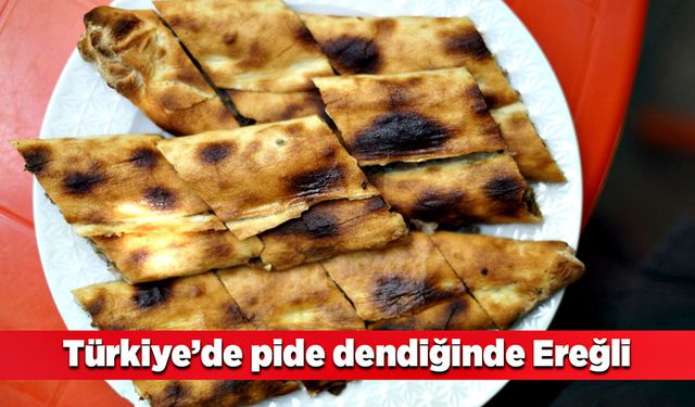 Türkiye’de pide dendiğinde Ereğli