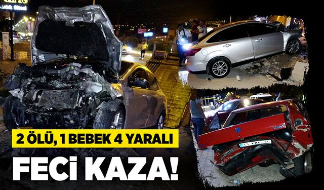 Feci kaza! 2 ölü, biri bebek 4 yaralı!