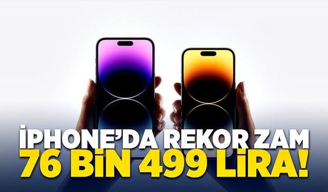 İphone’da rekor zam: 76 bin 499 lira!