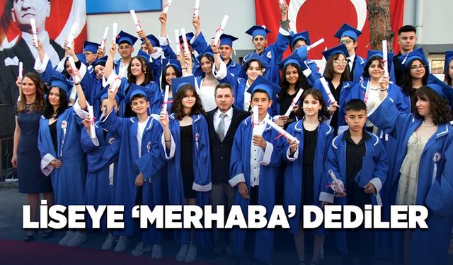 Liseye “Merhaba” dediler