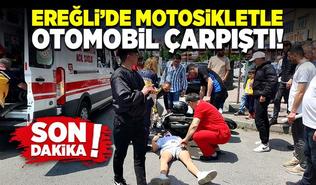 Ereğli’de kaza otomobille motosiklet çarpıştı!