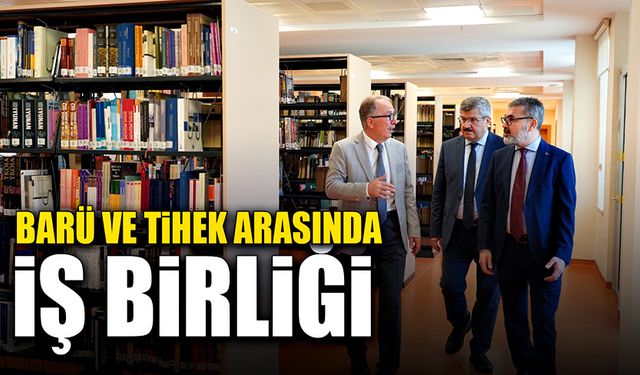 BARÜ ve TİHEK arasında iş birliği!