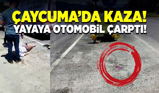 Çaycuma’da karşıya geçmek isteyen yayaya otomobil çarptı!