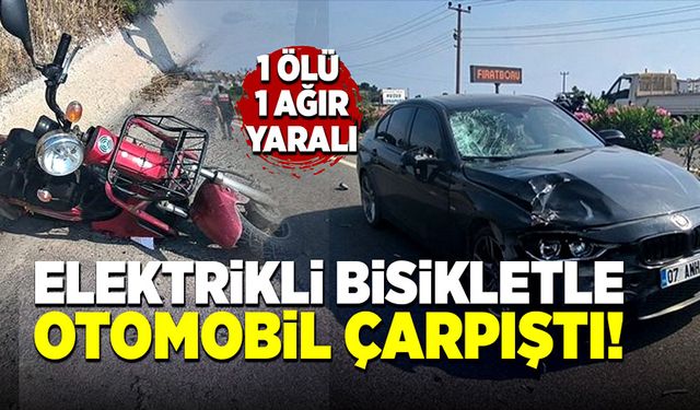 Elektrikli bisikletin otomobille çarpışması sonucu 1 kişi öldü