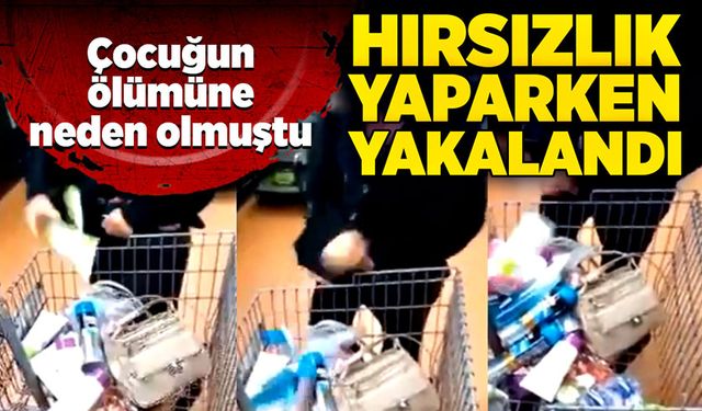 Çocuğun ölümüne neden olmuştu, hırsızlık yaparken yakalandı