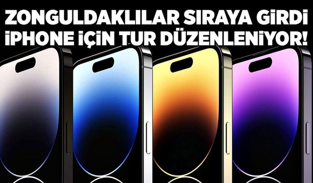 Zonguldaklılar sıraya girdi: İphone için tur düzenleniyor!