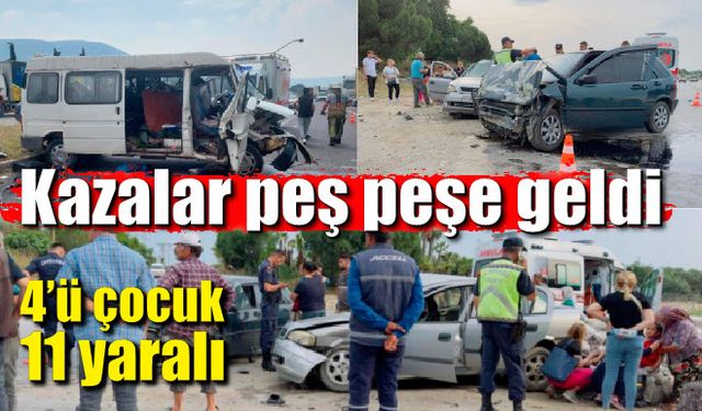 Kazalar peş peşe geldi; 4’ü çocuk toplam 11 kişi yaralandı.