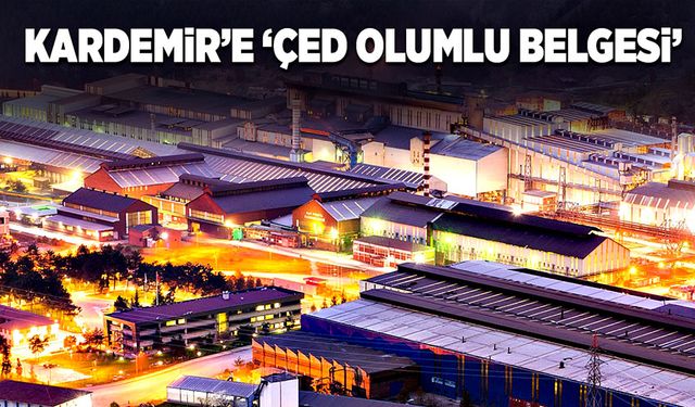 KARDEMİR’e “ÇED Olumlu Belgesi”