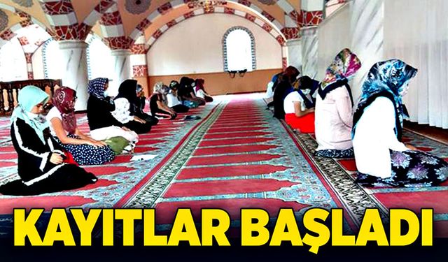 Yaz Kur’an kurslarına kayıtlar başladı