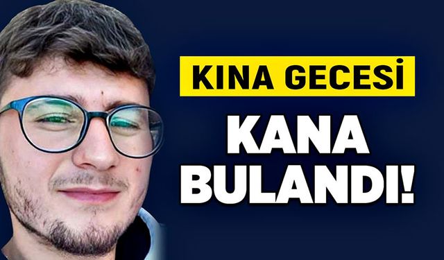 Kına gecesi kana bulandı!