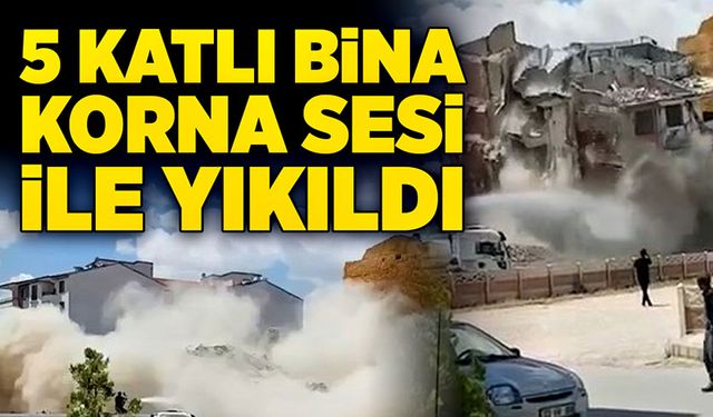 5 katlı bina korna sesi ile yıkıldı!