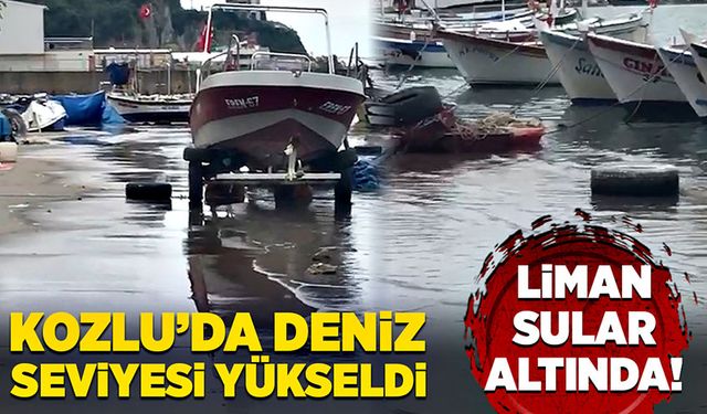 Kozlu’da deniz seviyesi yükseldi, liman sular altında!