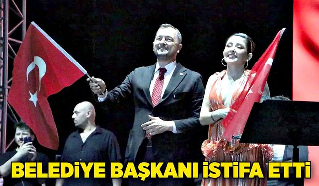 Belediye Başkanı istifa etti