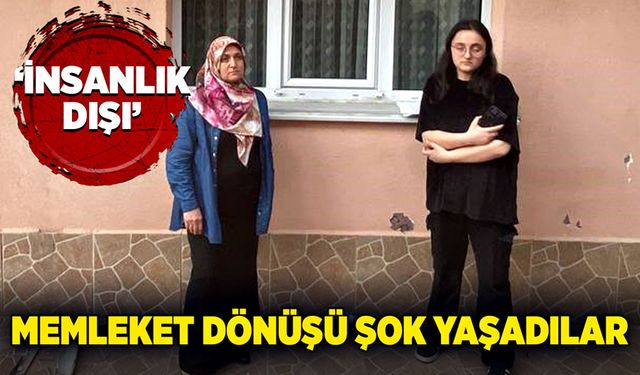 Memleket dönüşü şok yaşadılar