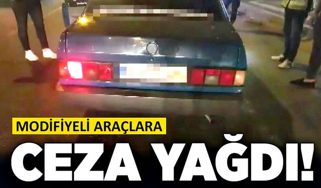 Modifiyeli araçlara ceza yağdı