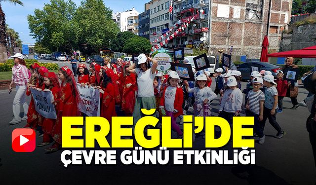 Ereğli’de Dünya Çevre Günü etkinliği düzenlendi