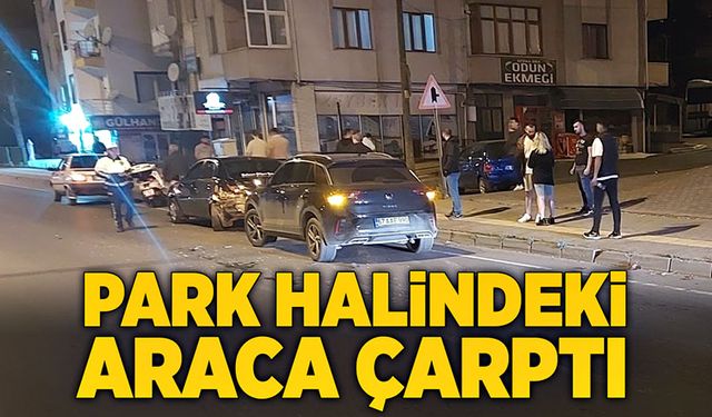 Park halindeki araca çarptı