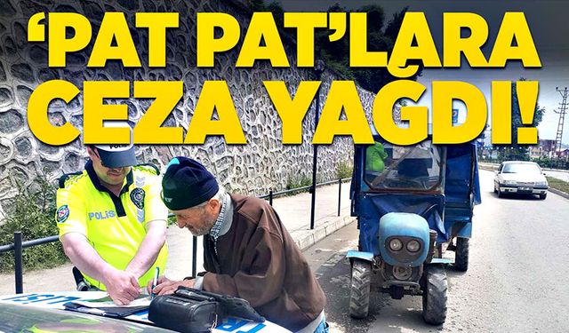 ‘Pat pat’lara ceza yağdı!