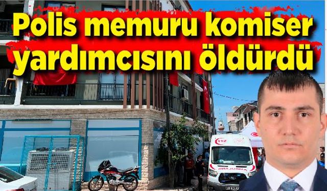 Polis, tartıştığı komiser yardımcısını öldürdü