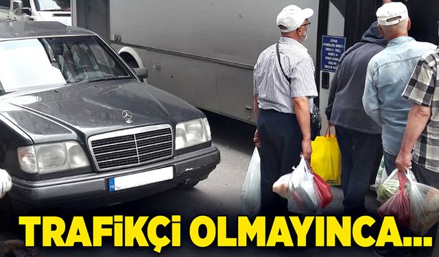 Trafikçi olmayınca…